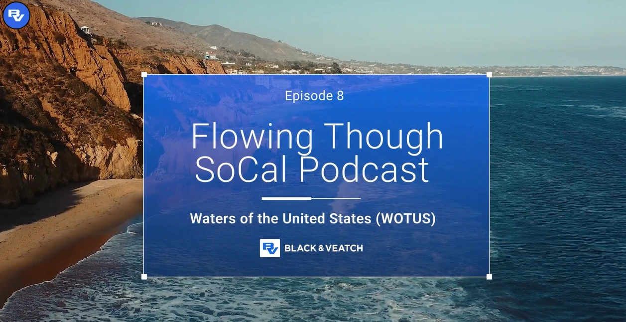 Flowing Through SoCal Episode 8: Waters of the United States (WOTUS)